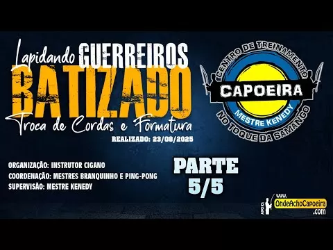 Cartaz do vídeo: 23/08/2025 - Lapdando Guerreiros, Batizado, Troca de Cordas e Formatura - Parte 5/5