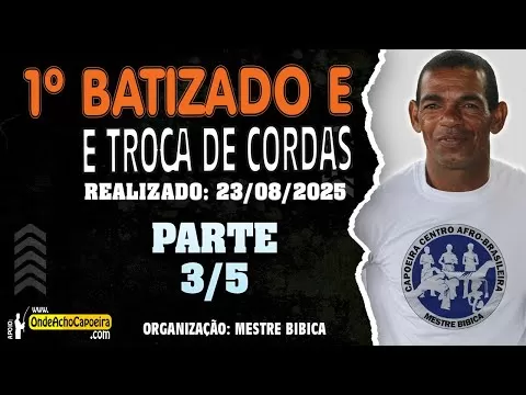 Cartaz do vídeo: 23/08/2025 - 1º Batizado e Troca de Cordas - Parte 3/5