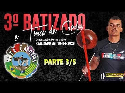 Cartaz do vídeo 18/04/2026 - 3º Batizado e Troca de Cordas - Parte 3/5
