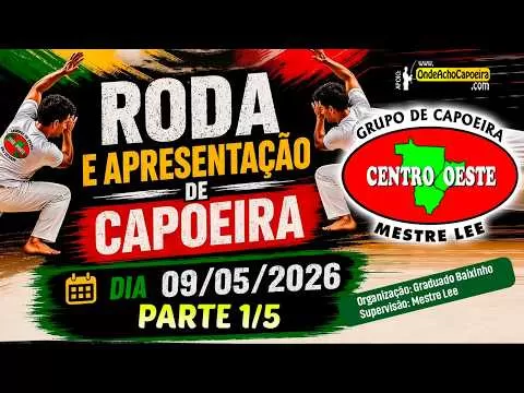Cartaz do vídeo: 09/05/2026 - Roda e Apresentação de Capoeira - Parte 1/5
