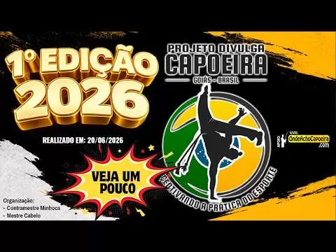 Cartaz do vídeo 20/06/2026 - Um Pouco da 1º Edicao 2026 do Projeto Divulga Capoeira